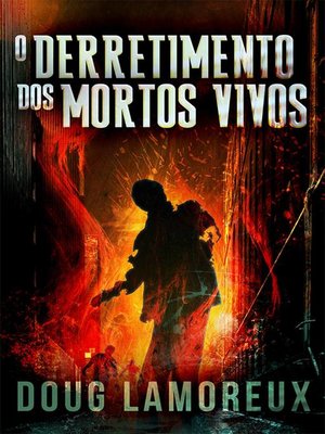 cover image of O Derretimento dos Mortos Vivos